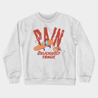 PAIN - Absurd Bilingual Pun about Bread Crewneck Sweatshirt